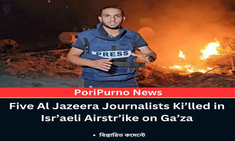 israeli raid kills aljazeera reporters